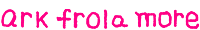 ark frola more